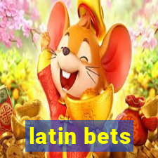 latin bets