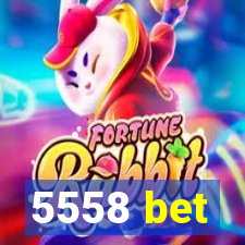 5558 bet