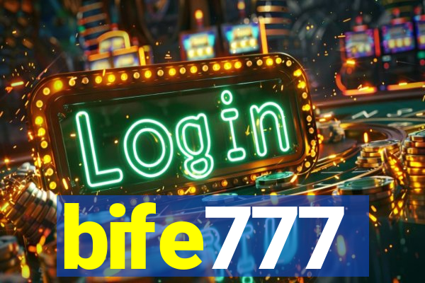 bife777