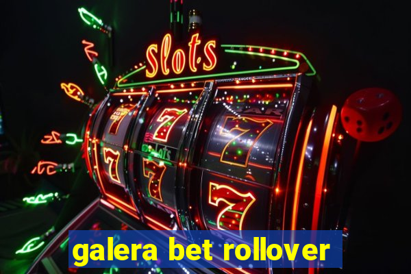 galera bet rollover