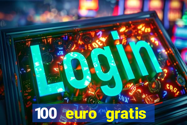 100 euro gratis casino bonus