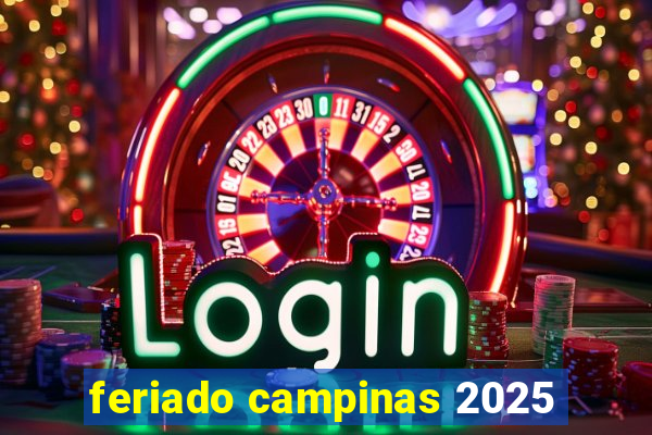 feriado campinas 2025