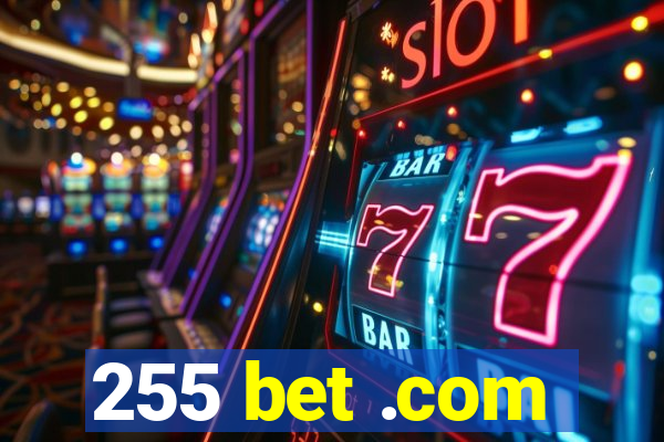 255 bet .com