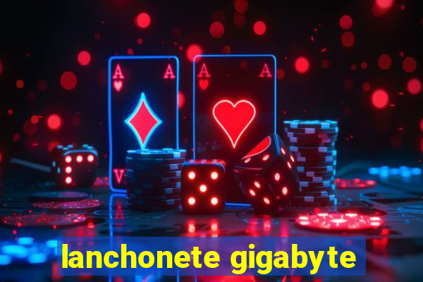 lanchonete gigabyte