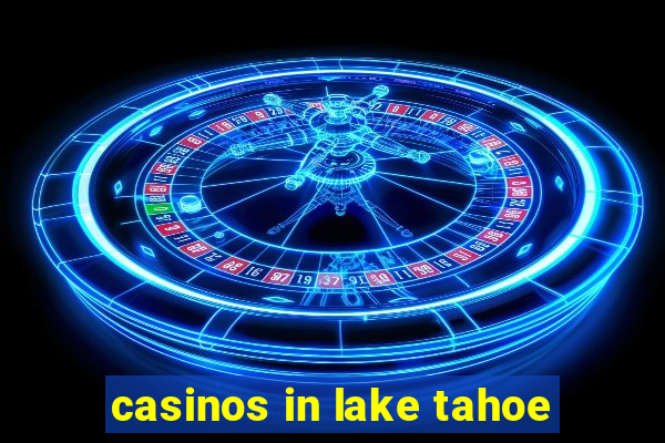 casinos in lake tahoe