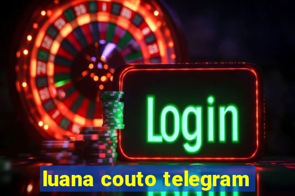 luana couto telegram