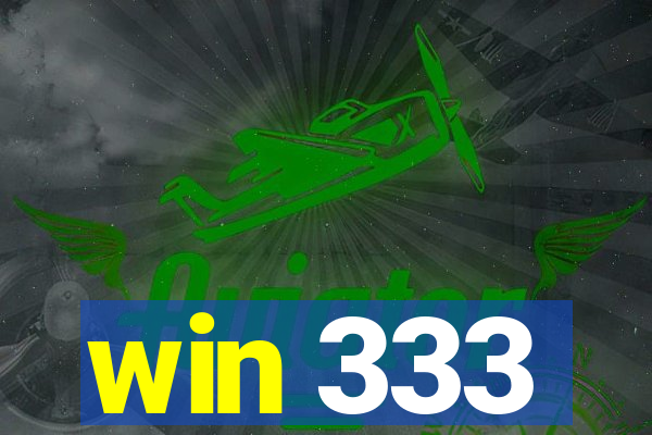 win 333