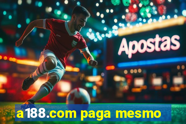 a188.com paga mesmo