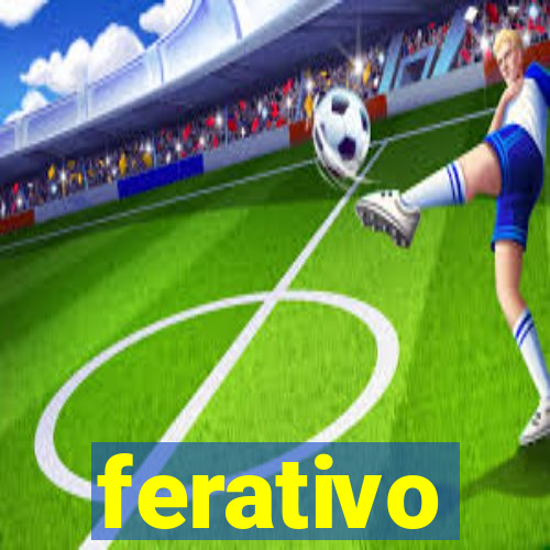 ferativo