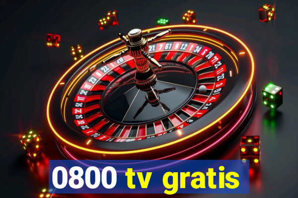 0800 tv gratis