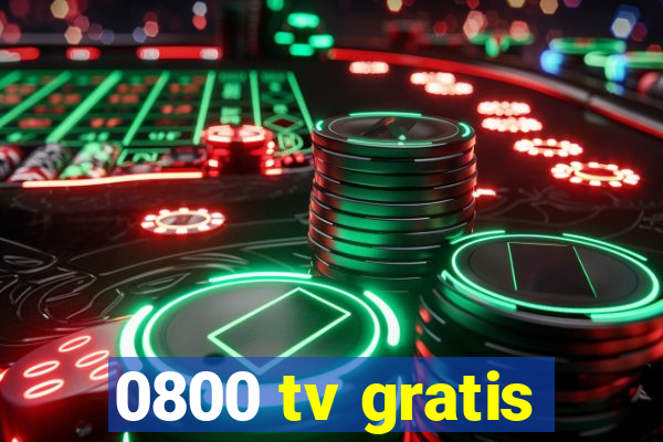 0800 tv gratis