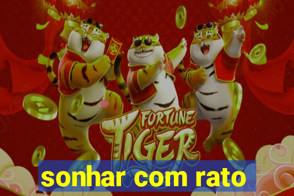 sonhar com rato