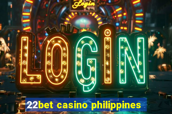 22bet casino philippines