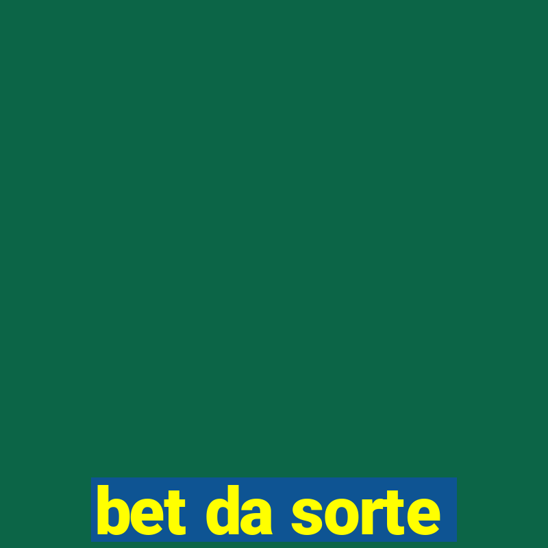 bet da sorte