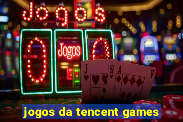 jogos da tencent games