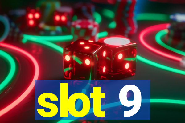 slot 9