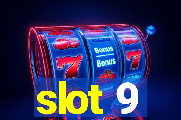 slot 9