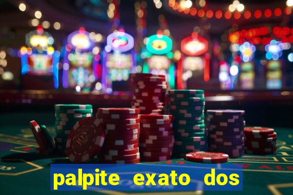 palpite exato dos jogos de amanh?