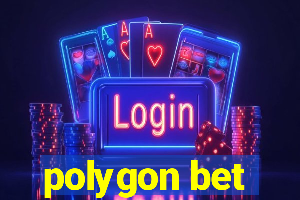 polygon bet