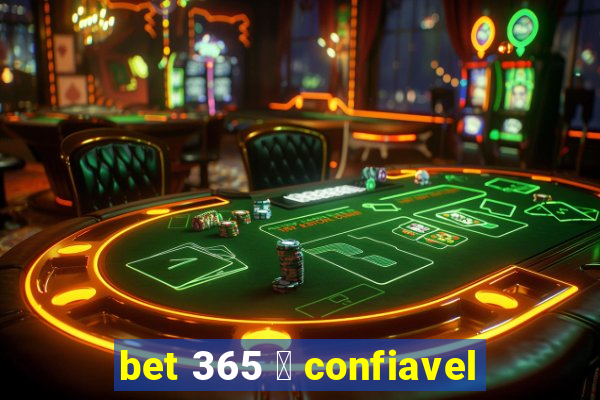 bet 365 茅 confiavel