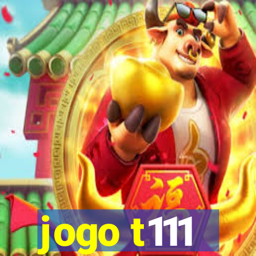 jogo t111