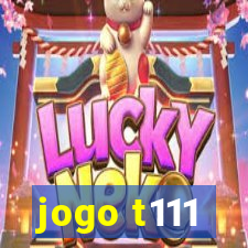 jogo t111