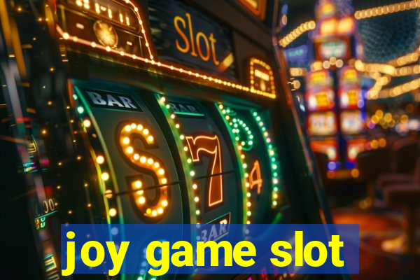 joy game slot