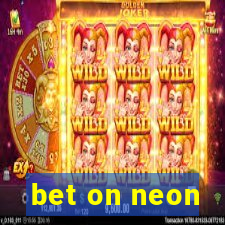 bet on neon