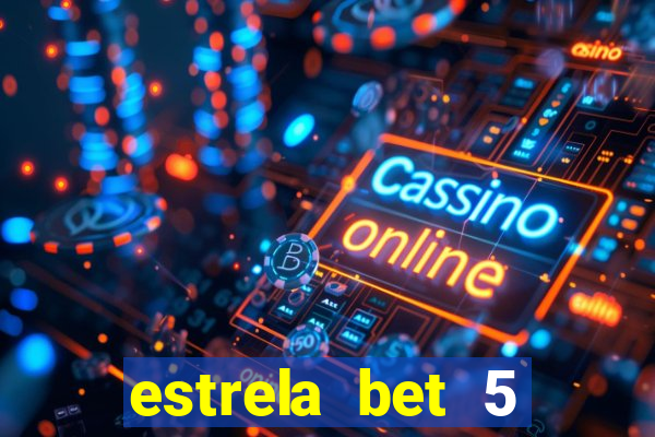 estrela bet 5 reais de bonus