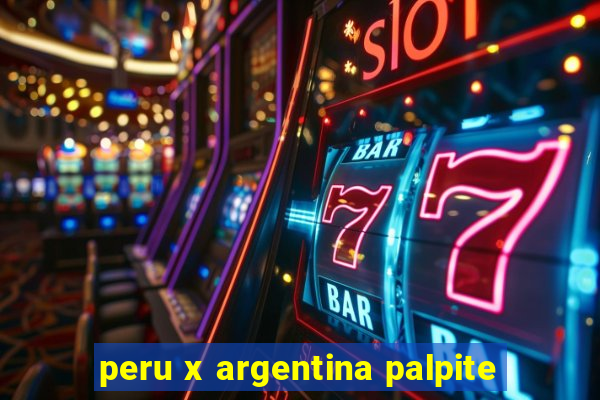 peru x argentina palpite