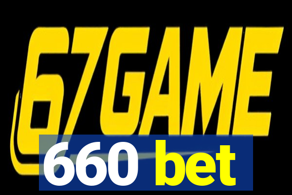 660 bet