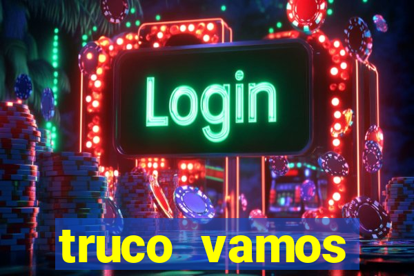 truco vamos download pc