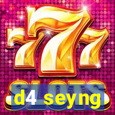 d4 seyng