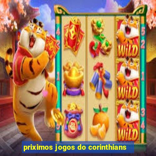 priximos jogos do corinthians