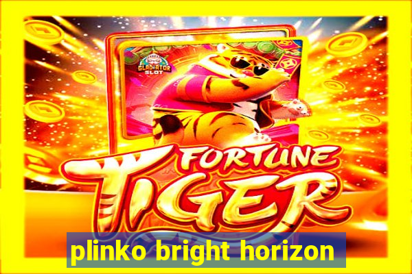 plinko bright horizon