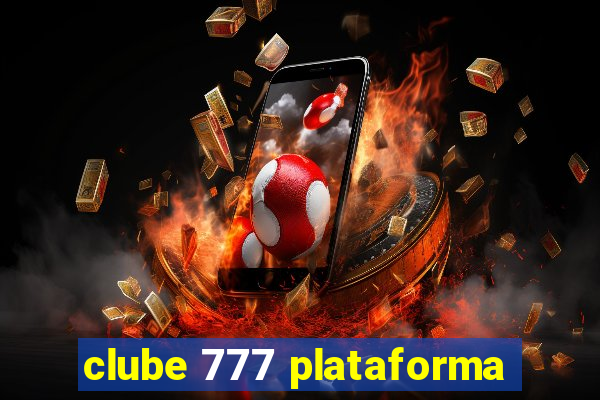 clube 777 plataforma