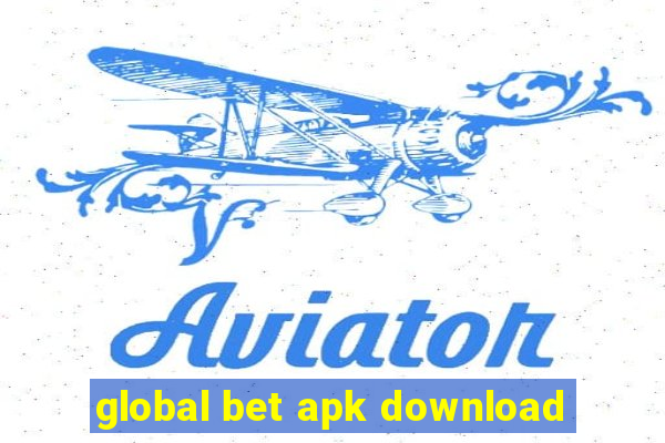 global bet apk download