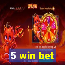 5 win bet