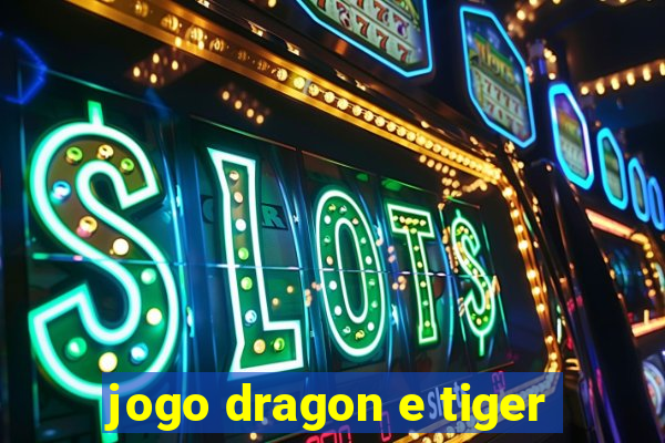 jogo dragon e tiger