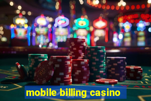 mobile billing casino