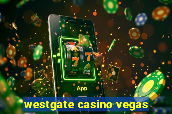 westgate casino vegas