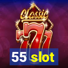 55 slot