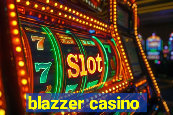 blazzer casino