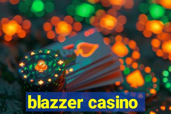 blazzer casino