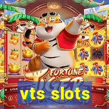 vts slots