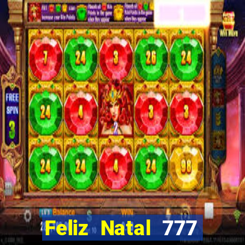 Feliz Natal 777 plataforma login