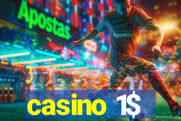 casino 1$