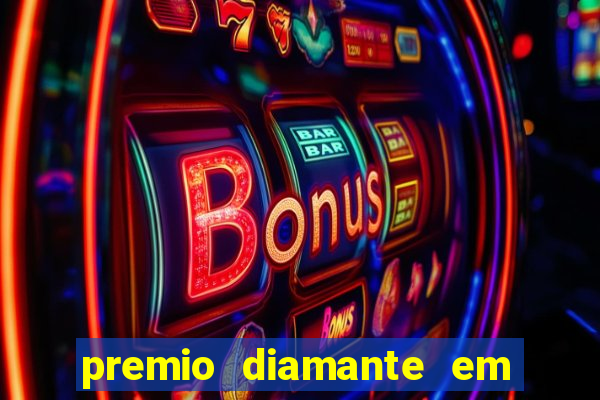 premio diamante em dinheiro blaze