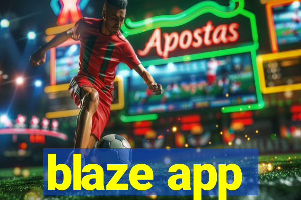 blaze app