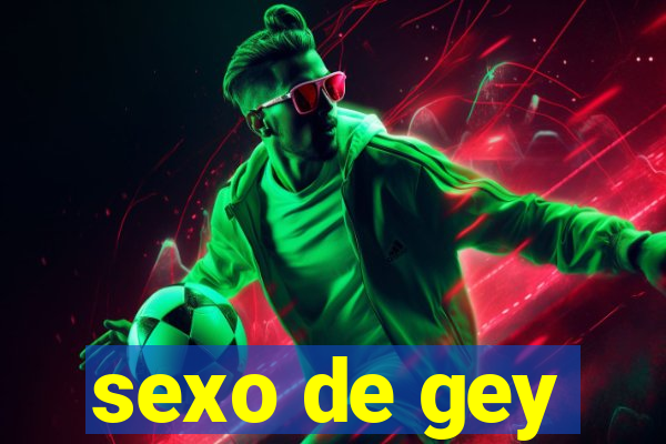 sexo de gey